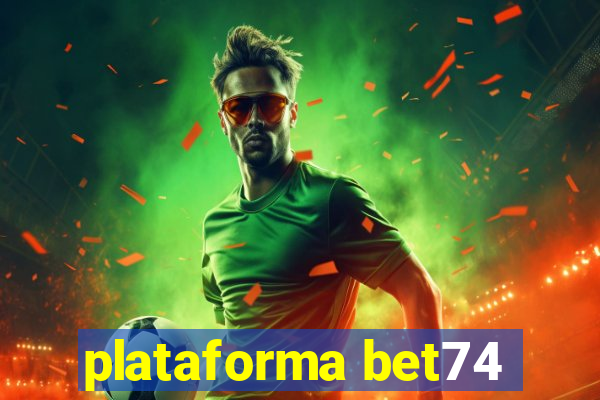 plataforma bet74